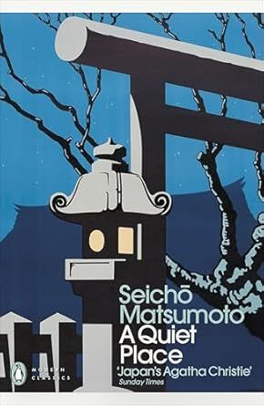 A Quiet Place: From the bestselling author of Tokyo Express