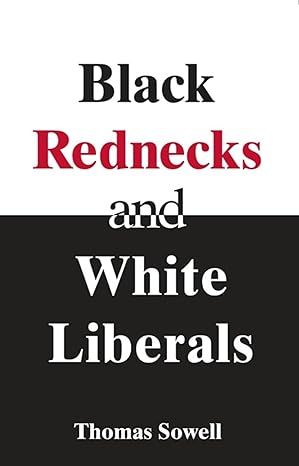 Black Rednecks &amp; White Liberals: Hope, Mercy, Justice and Autonomy in the American Health Care System