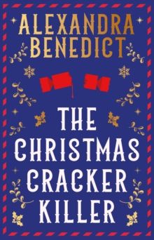 The Christmas Cracker Killer : The new fiendishly clever Christmas mystery from the bestselling author of Murder on the Christmas Express