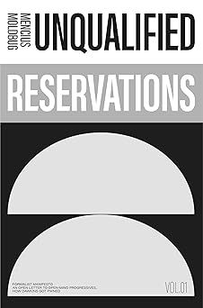 Unqualified Reservations: Volume 1 Hardcover