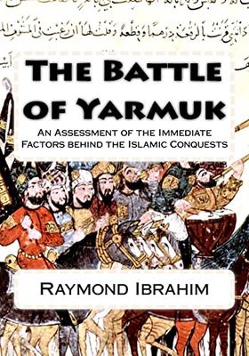 The Battle of Yarmuk: An Assessment of the Immediate Factors behind the Islamic Conquests