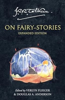 Tolkien On Fairy-Stories