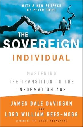 The Sovereign Individual: Mastering the Transition to the Information Age