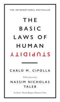 The Basic Laws of Human Stupidity - Hardback