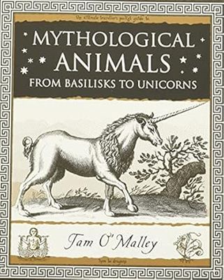 Mythological Animals: from Basilisks to Unicorns