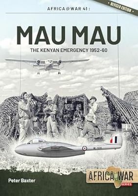 Mau Mau: The Kenyan Emergency 1952-60