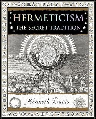 Hermeticism: The Secret Tradition