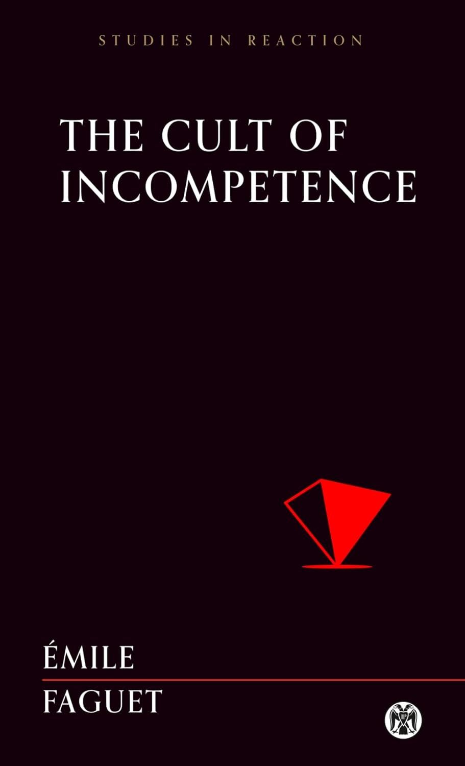 The Cult of Incompetence
