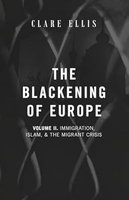 The Blackening of Europe: Critical Views: Volume III