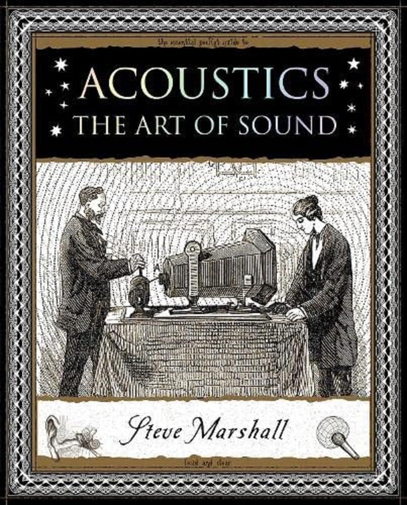 Acoustics: The Art of Sound