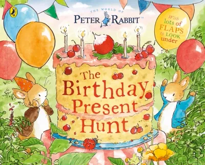 Peter Rabbit: The Birthday Present Hunt - A Lift-the-Flap Storybook