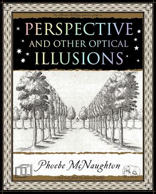 Perspective and Other Optical Illusions Perspective and Other Optical Illusions