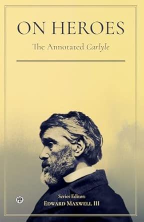 On Heroes: The Annotated Carlyle
