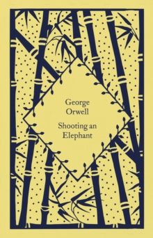 Shooting an Elephant (Little Clothbound Classics)