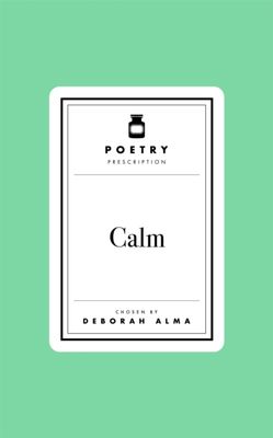 Poetry Prescription: Calm