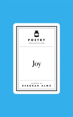 Poetry Prescription: Joy