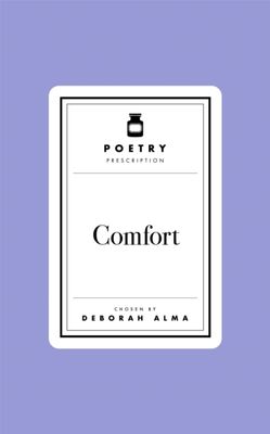 Poetry Prescription: Comfort