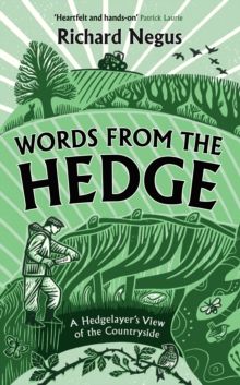 Words from the Hedge : A Hedgelayer’s View of the Countryside
