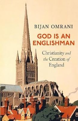God is an Englishman: Christianity and the Creation of England