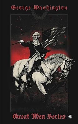 George Washington (GREAT MEN SERIES)
