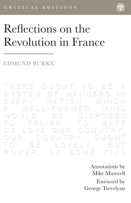 Reflections on the Revolution in France (Critical Editions)