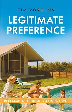 Legitimate Preference: Reclaiming the Right to One’s Own