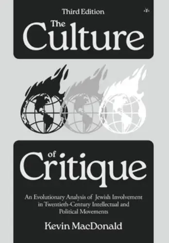 The Culture of Critique: An Evolutionary Analysis of Jewish Involvement in Twentieth-Century Intellectual and Political Movements - HARDBACK
