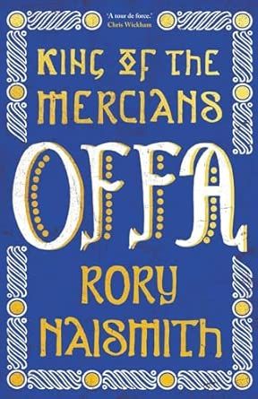Offa: King of the Mercians - Hardcover
