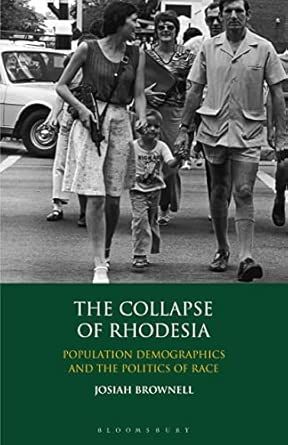 The Collapse of Rhodesia: Population Demographics and the Politics of Race