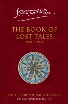 The Book of Lost Tales 2 (The History of Middle-earth)