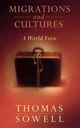 Migrations And Cultures: A World View