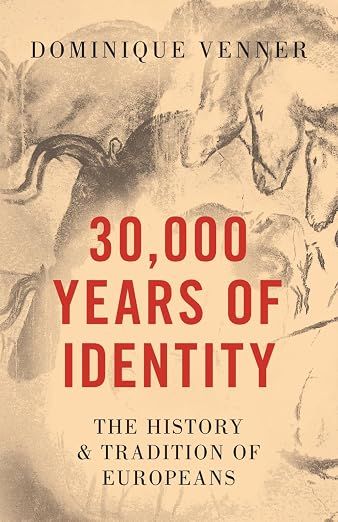30,000 Years of Identity: The History and Tradition of Europeans