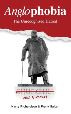 Anglophobia : The Unrecognised Hatred
