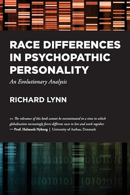 Race Differences in Psychopathic Personality: An Evolutionary Analysis
