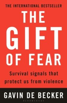 The Gift of Fear : Survival signals that protect us from violence