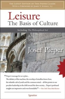 Leisure: The Basis of Culture : Including the Philosophical Act