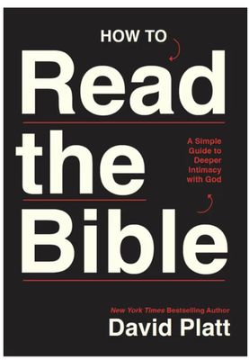How to Read the Bible: A Simple Guide to Deeper Intimacy with God