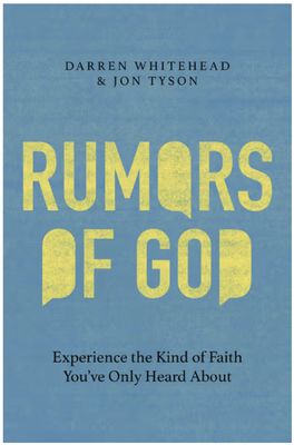 Rumors of God: Experience the Kind of Faith You´ve Only Heard about