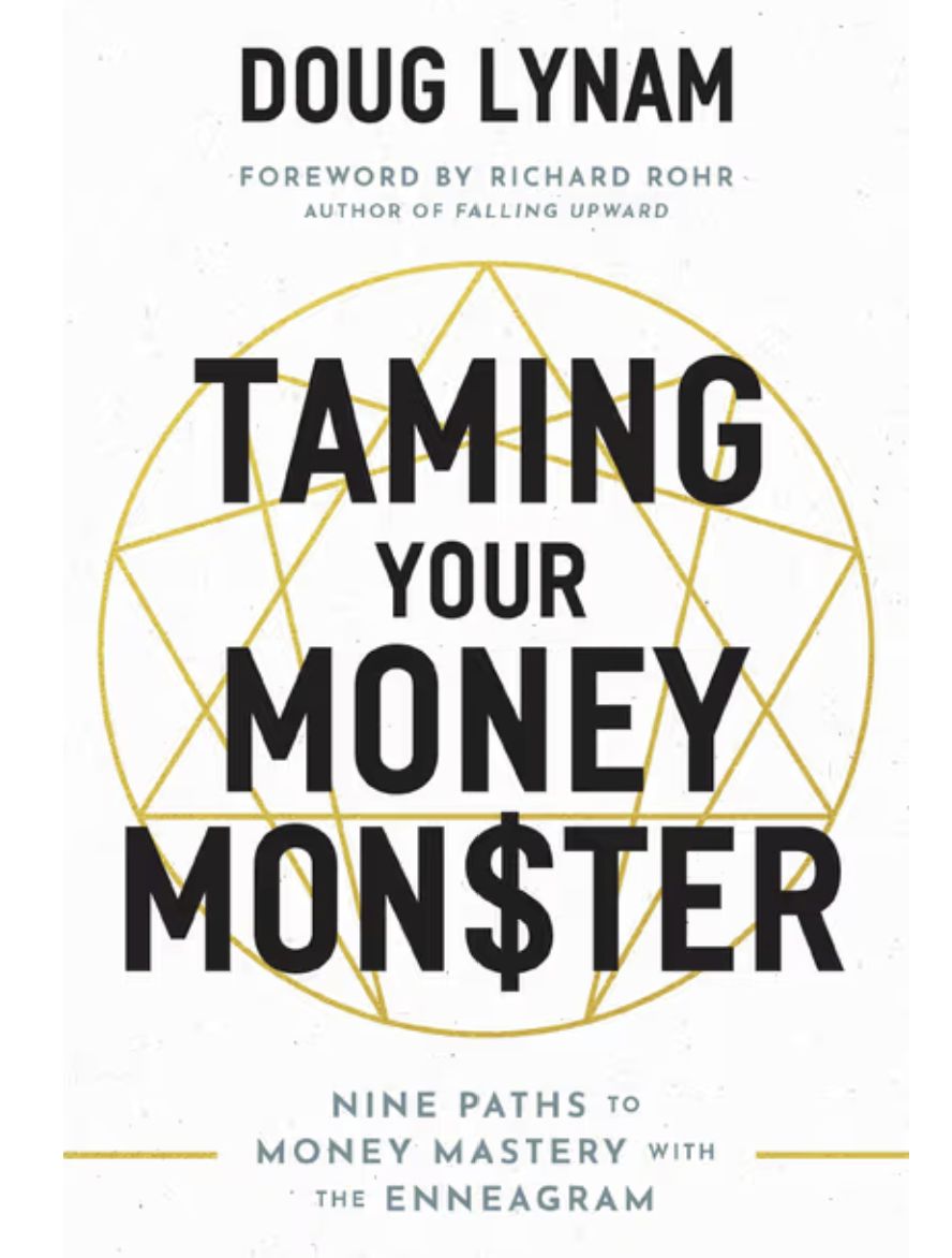 Taming Your Money Monster: Nine Paths to Money Mastery with the Enneagram