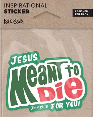 Meant To Die Kerusso Sticker