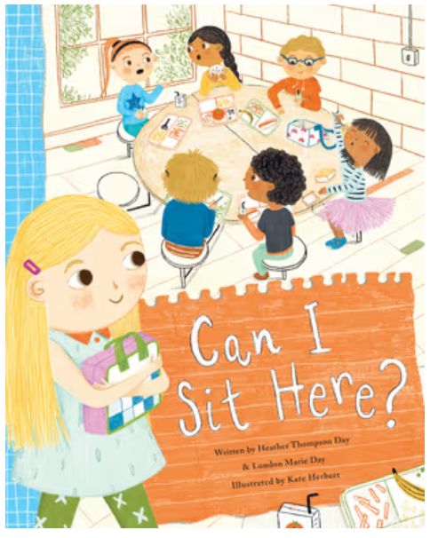 Can I Sit Here? A Story about Feeling Lonely, Being Brave, and Making Friends  New Release