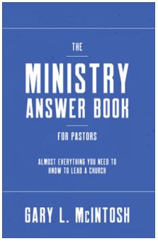 The Ministry Answer Book for Pastors: Almost Everything You Need to Know to Lead a Church