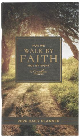 2026 Walk by Faith Country Path Small Daily Planner - 2 Corinthians 5:7