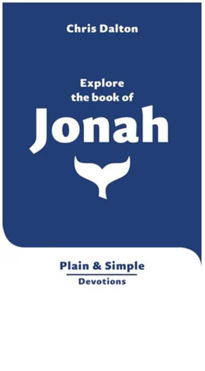 Explore the Book of Jonah: Plain &amp; Simple Devotions
