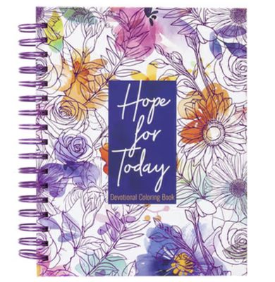Hope for Today: 80 Days of Strength for Depression &amp; Anxiety - Devotional Coloring Book