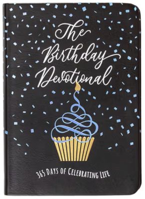 The Birthday Devotional: 365 Days of Celebrating Life