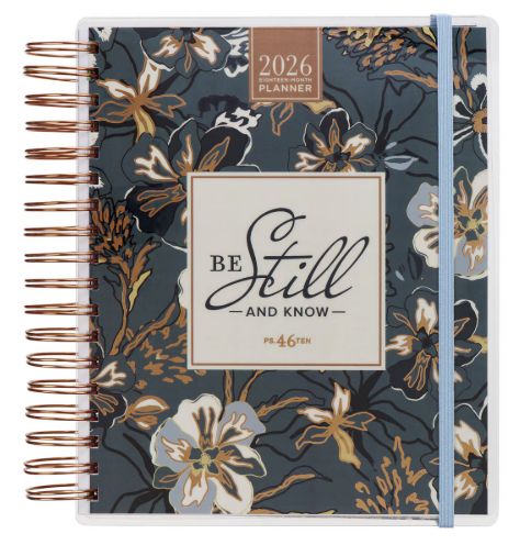2026 Be Still 18-Month Planner with Elastic Enclosure - Psalm 46:10