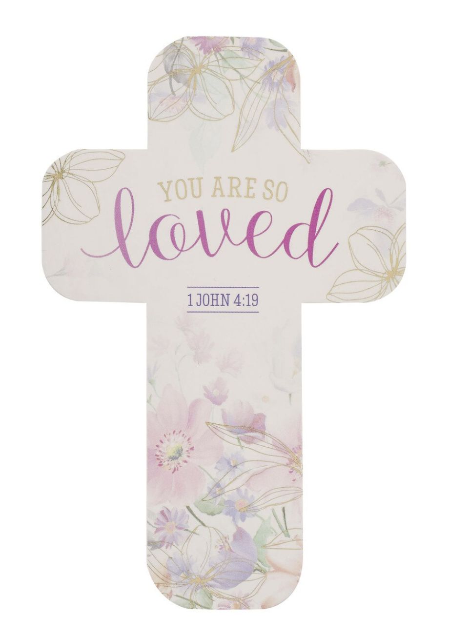 You Are So Loved Cross Bookmark  1 John 4:19