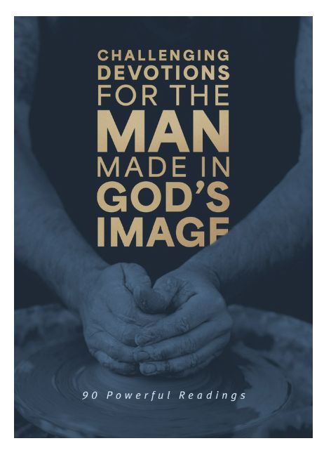 Challenging Devotions for the Man Made in God&#39;s Image