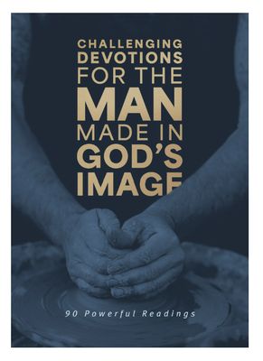 Challenging Devotions for the Man Made in God&#39;s Image